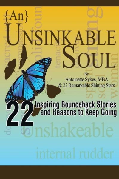 Cover for Antoinette Sykes · {an} Unsinkable Soul: Inspiring Bounceback Stories (Volume 1) (Pocketbok) (2014)