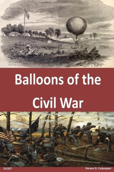 Cover for Us Army Command and General Staff Colleg · Balloons of the Civil War (Paperback Book) (2014)