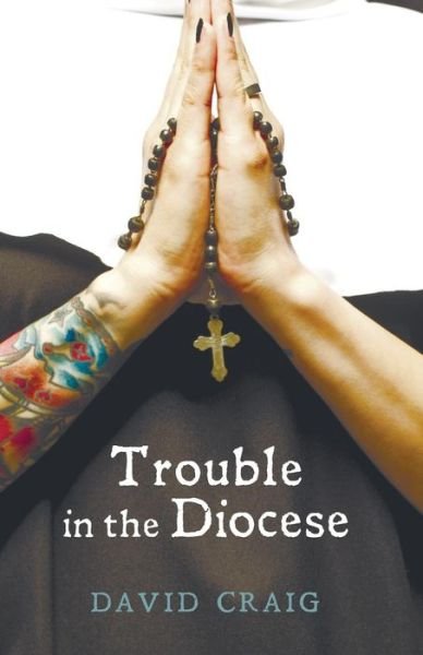 Cover for David Craig · Trouble in the Diocese (Taschenbuch) (2014)