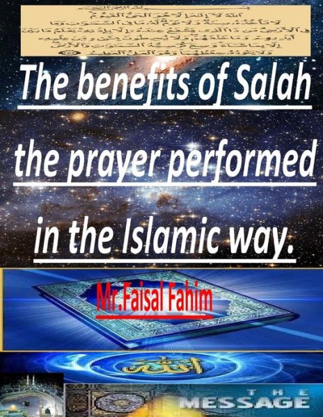 Cover for Mr Faisal Fahim · The Benefits of Salah the Prayer Performed in the Islamic Way. (Paperback Book) (2014)