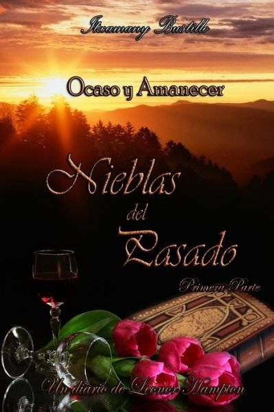Cover for Itxamany Bustillo · Nieblas del Pasado (primera parte) - Saga Ocaso Y Amanecer (Paperback Book) [Spanish, 1 edition] (2014)