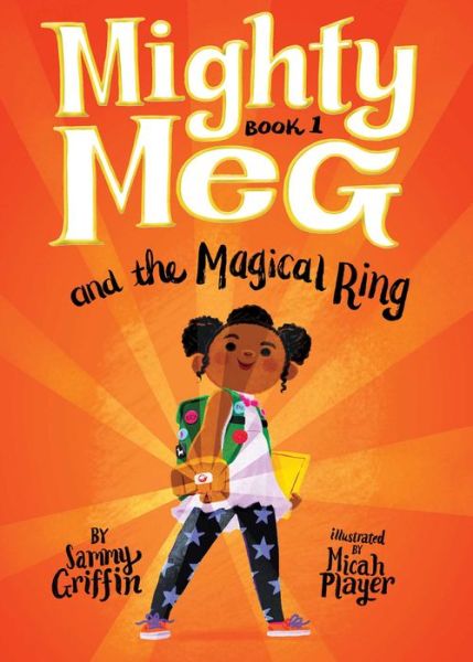 Mighty Meg 1: Mighty Meg and the Magical Ring - Mighty Meg - Sammy Griffin - Books - little bee books - 9781499808315 - January 29, 2019