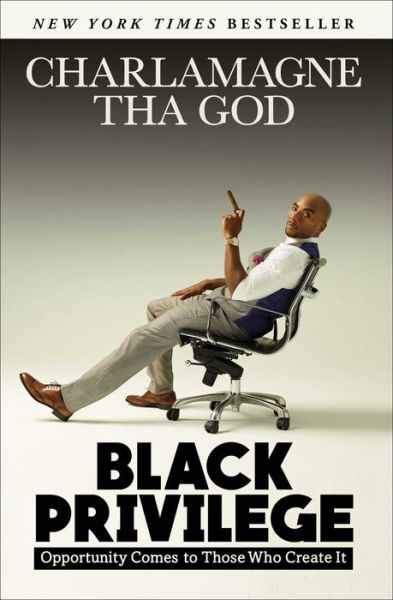 Cover for Charlamagne Tha God · Black Privilege: Opportunity Comes to Those Who Create It (Taschenbuch) (2018)