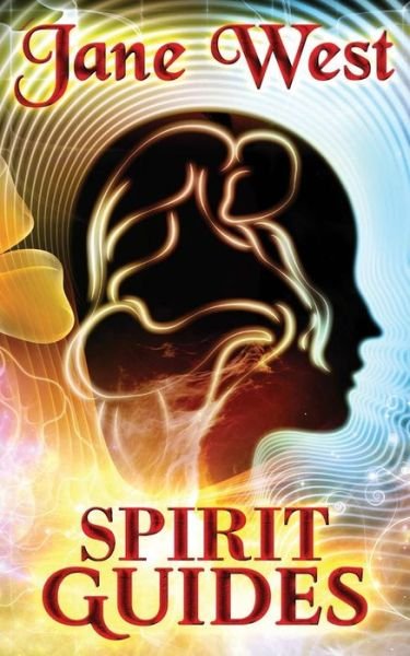Cover for Jane West · Spirit Guides: Contact Your Spirit Guide and Access the Spirit World (Paperback Book) (2014)