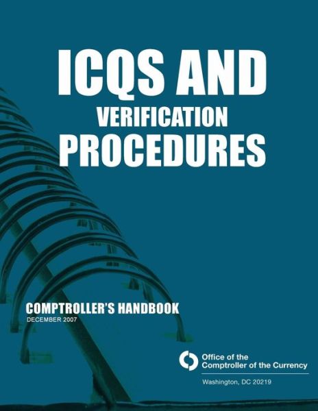 Cover for Comptroller of the Currency · Icqs and Verification Procedures Comptroller's Handbook December 2007 (Paperback Book) (2014)