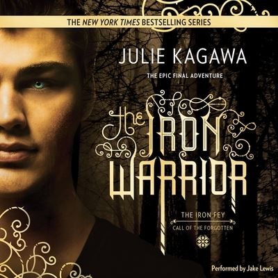 The Iron Warrior Lib/E - Julie Kagawa - Music - Harlequin Audio - 9781504652315 - October 27, 2015