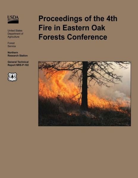 Cover for U S Department of Agriculture · Proceedings of the 4th Fire in Eastern Oak Forests Confrerence (Paperback Bog) (2015)