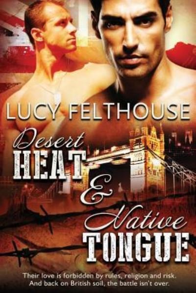 Cover for Lucy Felthouse · Desert Heat &amp; Native Tongue (Paperback Book) (2015)