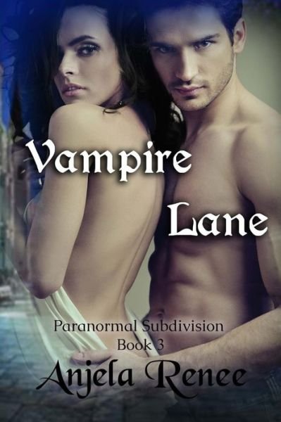 Cover for Anjela Renee · Vampire Lane (Paperback Book) (2015)