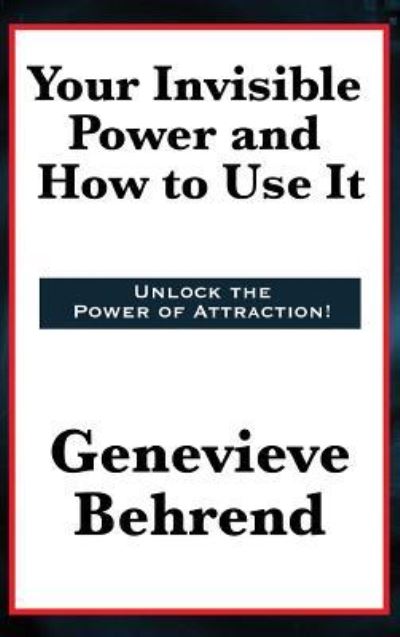 Cover for Genevieve Behrend · Your Invisible Power and How to Use It (Hardcover Book) (2018)