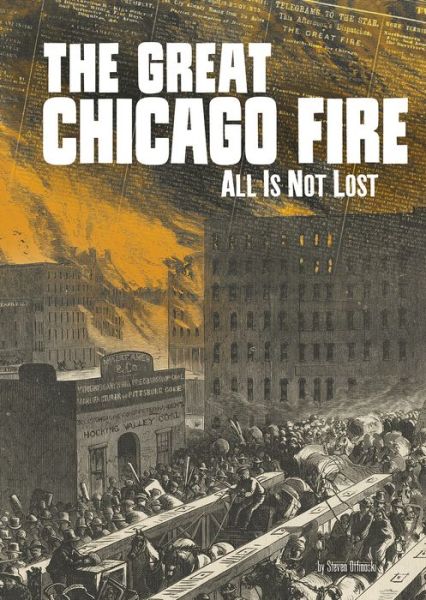 Cover for Steven Otfinoski · The Great Chicago Fire All Is Not Lost (Inbunden Bok) (2018)