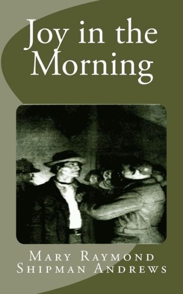 Cover for Mary Raymond Shipman Andrews · Joy in the Morning (Paperback Book) (2015)