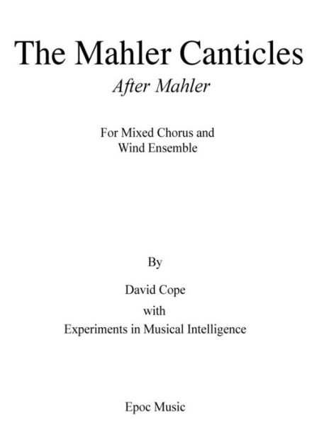 Cover for Experiments in Musical Intelligence · The Mahler Canticles (After Mahler) (Paperback Book) (2015)