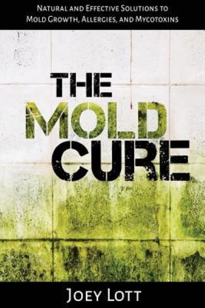 Cover for Joey Lott · The Mold Cure (Paperback Book) (2015)