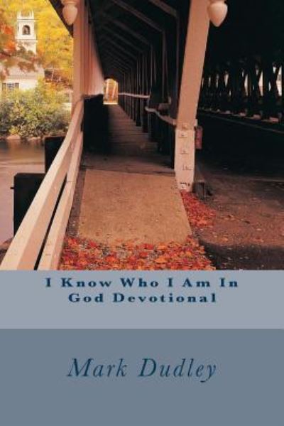 Cover for Mark Dudley · I Know Who I Am In God Devotional (Paperback Bog) (2015)