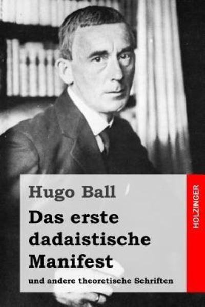 Cover for Hugo Ball · Das erste dadaistische Manifest (Taschenbuch) (2016)