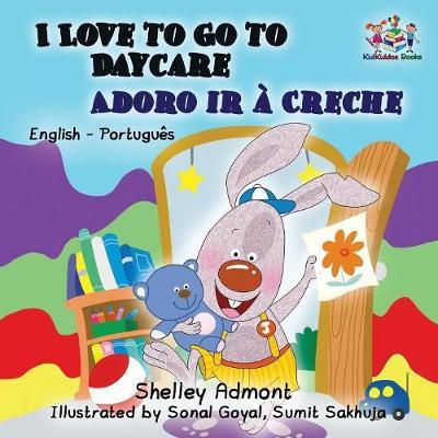 I Love to Go to Daycare - Shelley Admont - Books - KidKiddos Books Ltd. - 9781525905315 - September 27, 2017