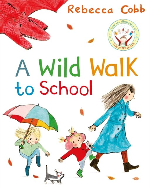 A Wild Walk to School - Rebecca Cobb - Livros - Pan Macmillan - 9781529051315 - 25 de julho de 2024