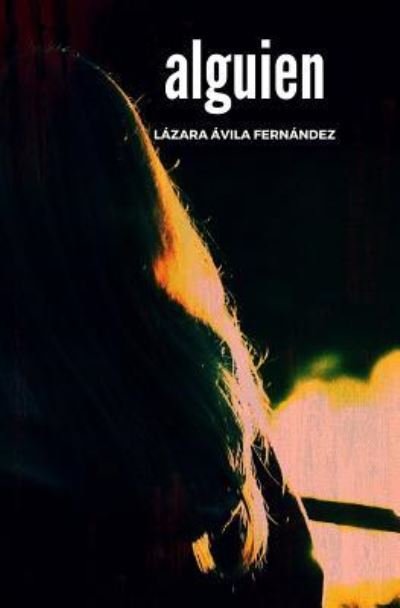 Cover for Lazara Avila Fernandez · Alguien (Pocketbok) (2016)