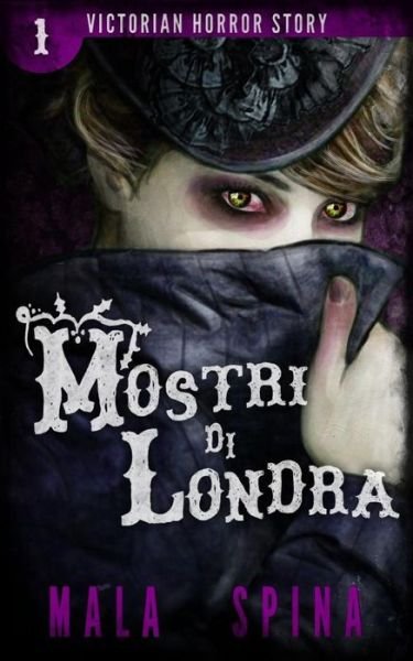 Cover for Mala Spina · Mostri di Londra (Taschenbuch) (2016)