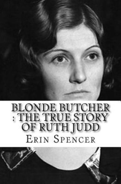 Cover for Erin Spencer · Blonde Butcher (Paperback Book) (2016)