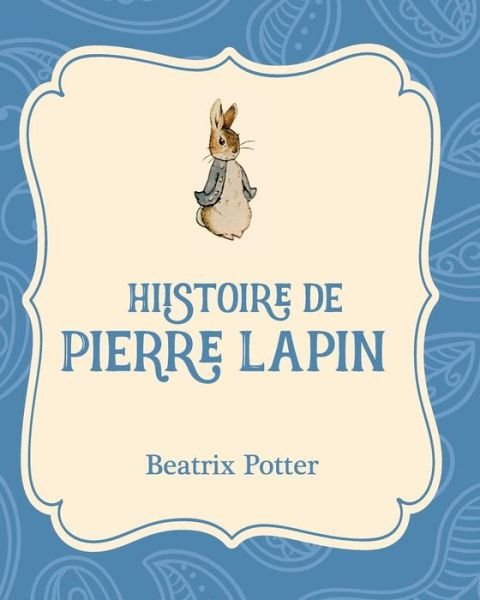 Cover for Beatrix Potter · Histoire de Pierre Lapin (Paperback Book) (2016)