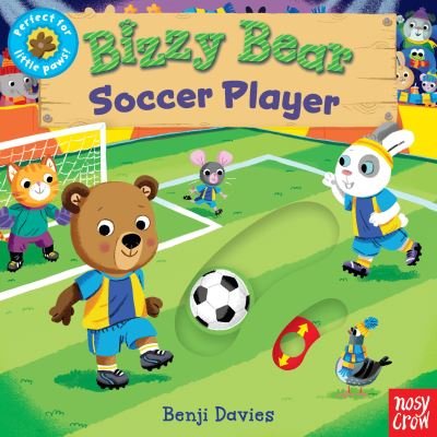 Cover for Nosy Crow · Bizzy Bear: Soccer Player (Board book) (2021)