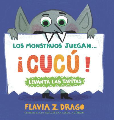 Cover for Flavia Z. Drago · Los Monstruos Juegan ... ¡Cucú! (Book) (2023)