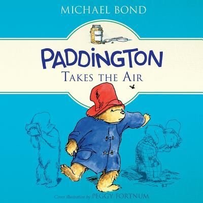 Cover for Michael Bond · Paddington Takes the Air (CD) (2018)