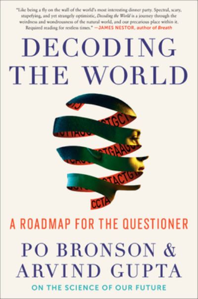 Decoding the World A Road Map for the Questioner - Po Bronson - Books - Grand Central Publishing - 9781538734315 - October 6, 2020