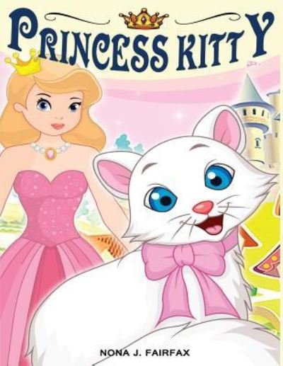 Cover for Nona J Fairfax · Princess Kitty (Pocketbok) (2016)