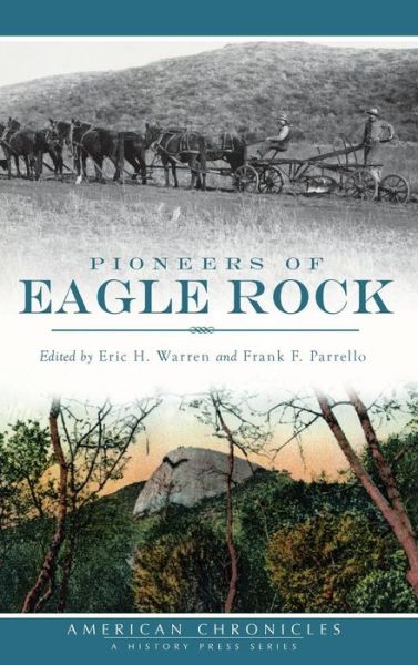 Eric H Warren · Pioneers of Eagle Rock (Hardcover Book) (2014)