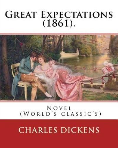 Great Expectations (1861). by - Dickens - Livros - Createspace Independent Publishing Platf - 9781541013315 - 9 de dezembro de 2016