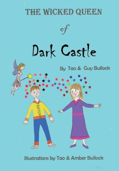 Cover for Tao Bullock · The Wicked Queen of Dark Castle (Paperback Bog) (2016)