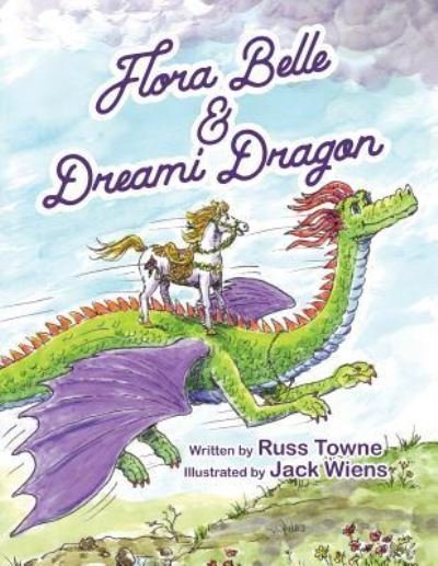 Cover for Russ Towne · Flora Belle and Dreami Dragon (Paperback Book) (2017)