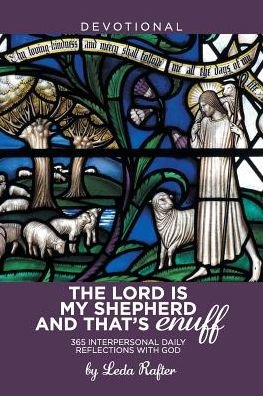 Cover for Leda Rafter · The Lord Is My Shepherd and That's Enuff (Paperback Book) (2017)