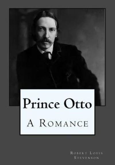 Cover for Robert Louis Stevenson · Prince Otto A Romance (Pocketbok) (2017)