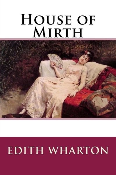 Cover for Edith Wharton · House of Mirth (Paperback Bog) (2017)