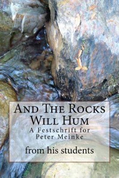 Cover for Students of Peter Meinke · And The Rocks Will Hum (Paperback Book) (2017)