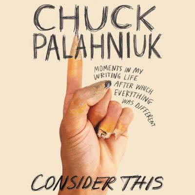 Consider This - Chuck Palahniuk - Música - Grand Central Publishing - 9781549103315 - 7 de janeiro de 2020