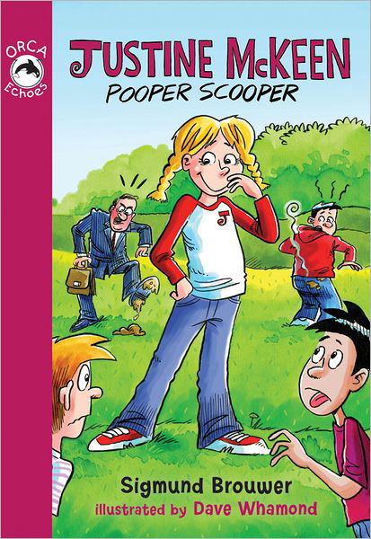 Justine Mckeen, Pooper Scooper (Orca Echoes) - Sigmund Brouwer - Libros - Orca Book Publishers - 9781554699315 - 1 de noviembre de 2012