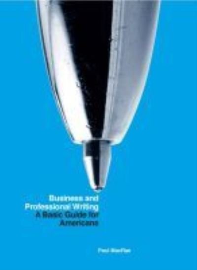 Cover for Paul MacRae · Business and Professional Writing: A Basic Guide for Americans (Paperback Bog) (2016)