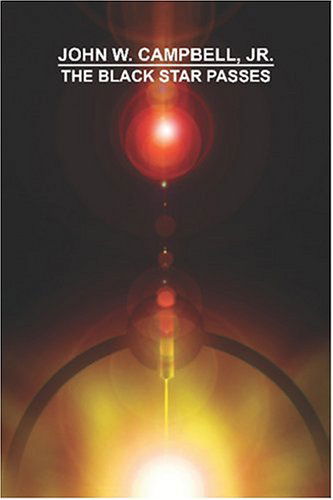 Cover for John W. Campbell Jr. · The Black Star Passes (Taschenbuch) (2006)