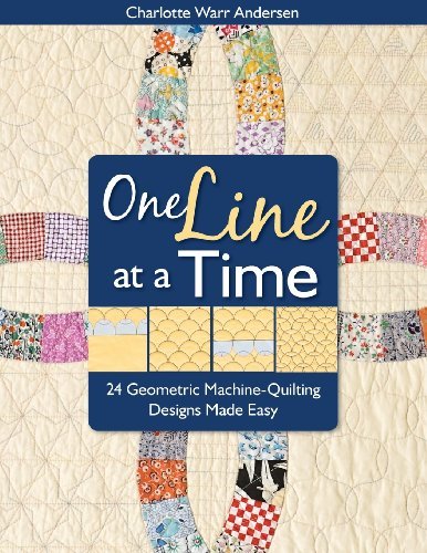 Cover for Charlotte Warr Anderson · One Line at a Time: 24 Geometric Machine-quilting Designs Made Easy (Pocketbok) (2009)