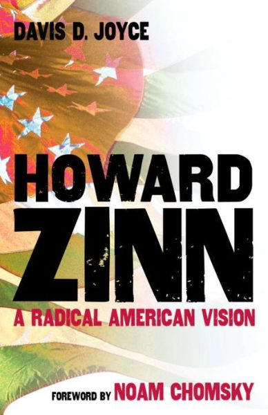 Cover for Davis D. Joyce · Howard Zinn: A Radical American Vision (Hardcover Book) (2003)