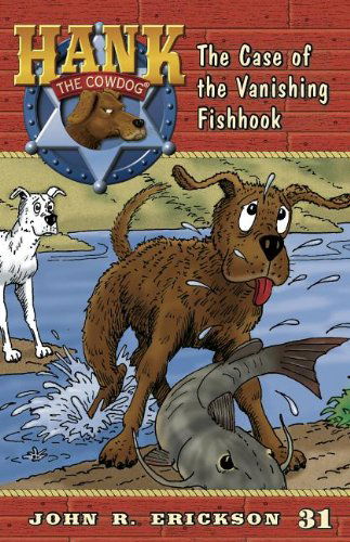 The Case of the Vanishing Fishhook (Hank the Cowdog (Quality)) - John R. Erickson - Books - Maverick Books (TX) - 9781591881315 - October 15, 2011