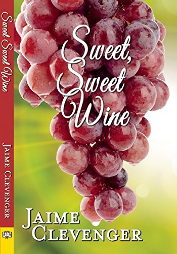 Cover for Jaime Clevenger · Sweet, Sweet Wine (Pocketbok) (2014)