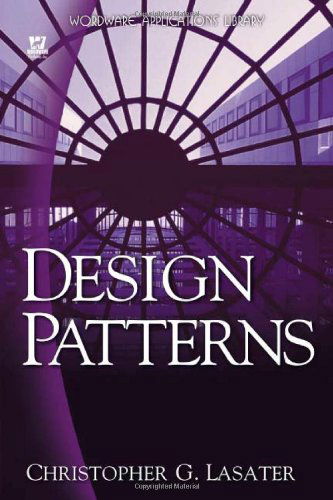 Design Patterns - Christopher G. Lasater - Books - Jones and Bartlett Publishers, Inc - 9781598220315 - October 15, 2006
