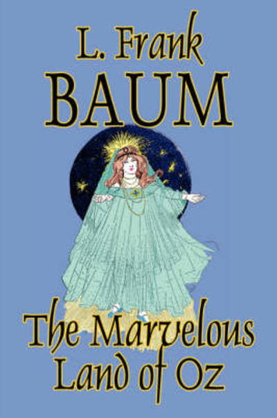 The Marvelous Land of Oz - L Frank Baum - Böcker - Aegypan - 9781603128315 - 1 mars 2007