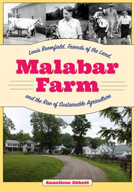 Cover for Anneliese Abbott · Malabar Farm: Louis Bromfield, Friends of the Land, and the Rise of Sustainable Agriculture (Paperback Book) (2021)